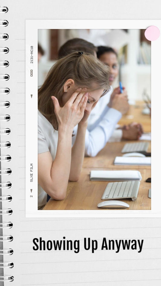 160. Showing Up Anyway